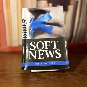 SIGNED Soft News by Penny Fletcher 2008 ISBN: 1-4196-8568-6
